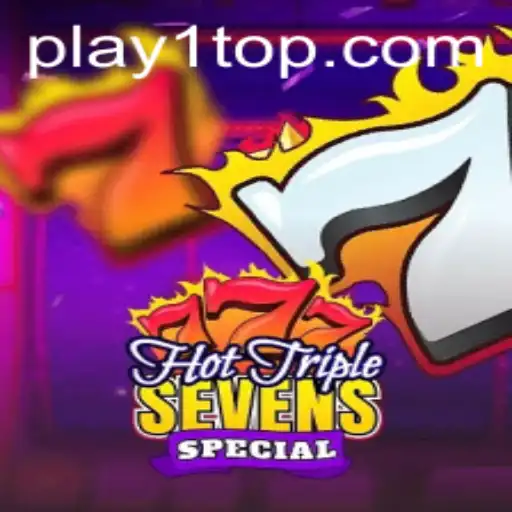 HotTripleSevensSpecial: The Ultimate Slot Game Adventure with PLAY1
